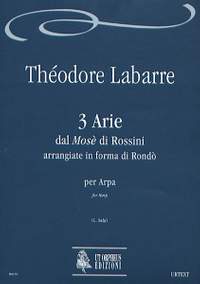 Labarre, T: 3 Arias from Rossini’s Mosè arrangiate in forma di Rondò