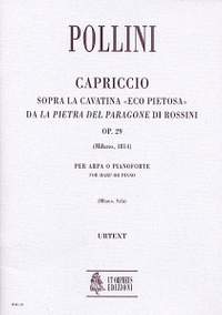 Pollini, F: Capriccio on the Cavatina Eco pietosa from Rossini’s La pietra del paragone (Milano 1814) op. 29