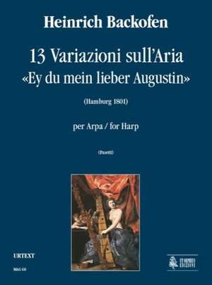 Backofen, J G H: 13 Variations on the Air Ey du mein lieber Augustin (Hamburg 1801) op. 4