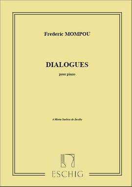 Mompou, F: Dialogues