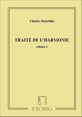 Koechlin: Traité de l'Harmonie Vol.1