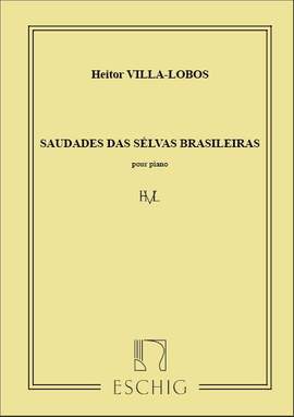 Villa-Lobos: Saudades das Selvas brasilieras