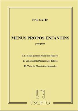 Satie: Menus propos enfantins