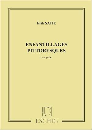 Satie: Enfantillages pittoresques