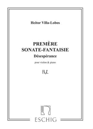 Villa-Lobos: Sonate-Fantaisie No.1 'Désespérance'