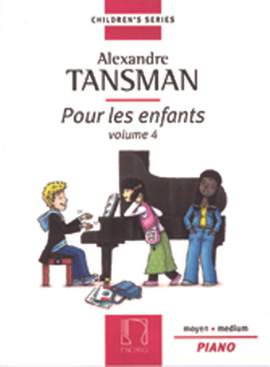 Tansman, A: Pour les Enfants Vol. 4