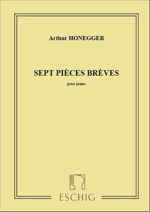 Honegger, A: Sept Pièces Brèves