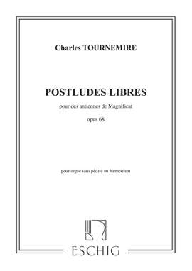Tournemire: Postludes libres pour des Antiennes de Magnificat Op.68