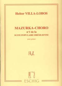 Villa-Lobos: Suite populaire brésilienne No.1: Mazurka-Chôro