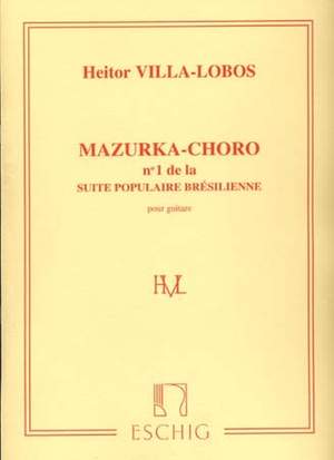 Villa-Lobos: Suite populaire brésilienne No.1: Mazurka-Chôro