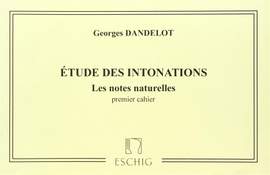 Dandelot: Etude des Intonations Vol.1: Les Notes naturelles