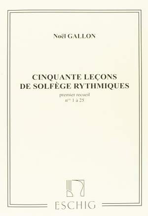 Noël-Gallon: 50 Leçons de Solfège rythmiques Vol.1: No.1 - No.25