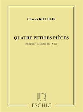 Koechlin: 4 Petites Pièces Op.32