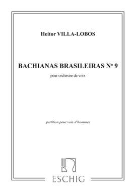 Villa-Lobos: Bachianas brasileiras No.9