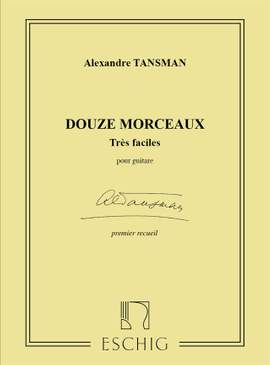 Tansman: 12 Morceaux très faciles Vol.1