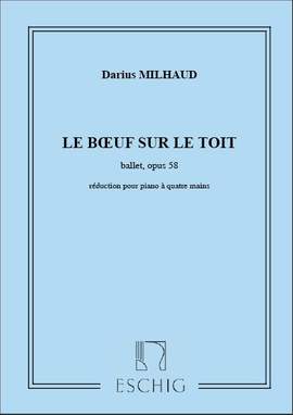 Milhaud: Le Boeuf sur le Toît Op.58