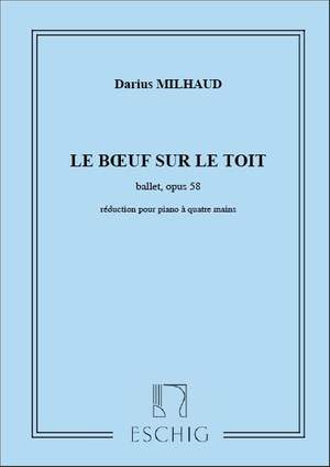 Milhaud: Le Boeuf sur le Toît Op.58