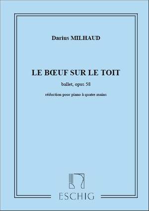 Milhaud: Le Boeuf sur le Toît Op.58