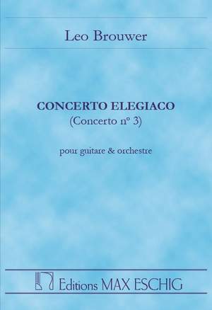 Brouwer: Concerto No.3 'Elegiaco'