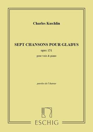 Koechlin: 7 Chansons pour Gladys Op.151
