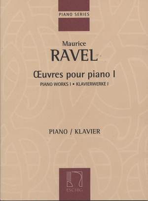 Ravel: Oeuvres pour Piano Vol.1