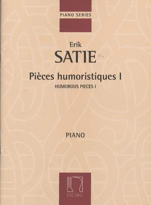 Satie: Pièces humoristiques Vol.1