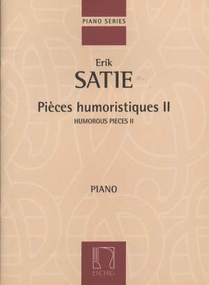 Satie: Pièces humoristiques Vol.2
