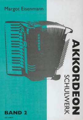 Eisenmann, M: Akkordeon-Schulwerk Vol. 2