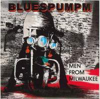 Bluespumpm: Men from Milwaukee