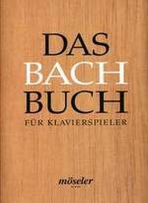 Bach, J S: Das Bach-Buch für Klavierspieler