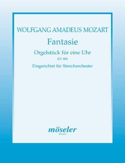 Mozart, W A: Fantasia F minor (to D minor) KV 608