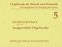 Rudnick, W: Ausgewählte Orgelwerke
