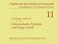 Thiele, L: Chromatische Fantasie und Fuge a-Moll A minor