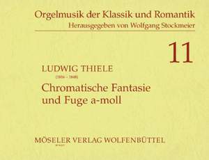 Thiele, L: Chromatische Fantasie und Fuge a-Moll A minor
