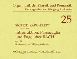 Karg-Elert, S: Introduktion, Passacaglia und Fuge über B-A-C-H op. 150