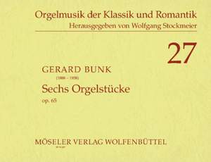 Bunk, G: Six Organ Pieces op. 65 27