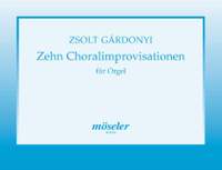 Gárdonyi, Z: Ten chorale improvisations