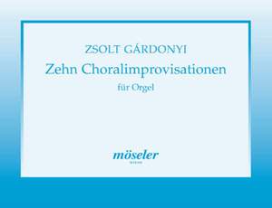 Gárdonyi, Z: Ten chorale improvisations