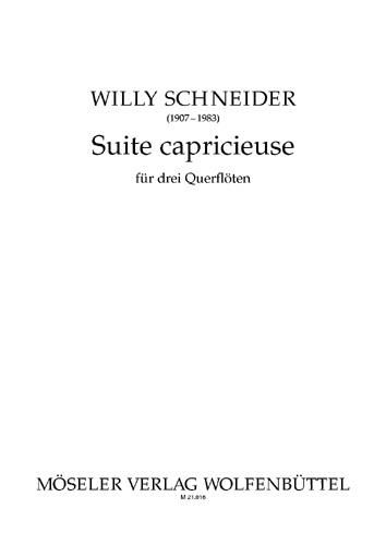 Schneider, W: Suite capricieuse