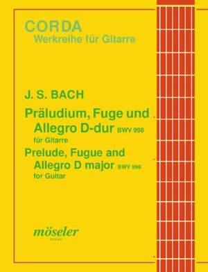 Bach, J S: Präludium, Fuge and Allegro D major (orig. E flat major) BWV 998