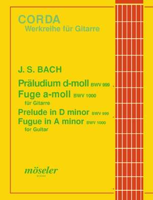 Bach, J S: Präludium D minor (orig. C minor) / Fuge A minor (orig. G minor) BWV 999/BWV 1000