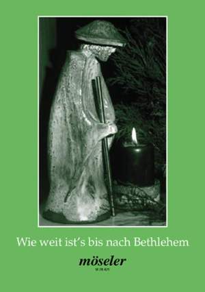Schweizer, R: Wie weit ist’s bis nach Bethlehem