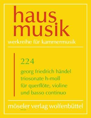 Handel, G F: Trio sonata B minor op. 2,1b HWV 386b 224