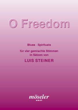 Steiner, L: O Freedom
