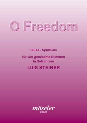 Steiner, L: O Freedom