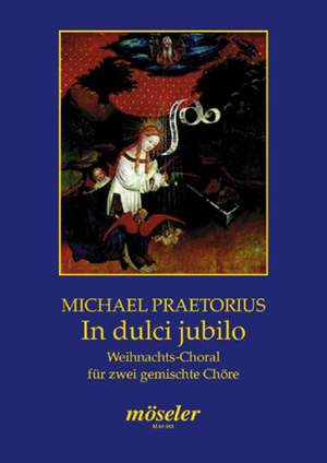 Praetorius, M: In dulci jubilo