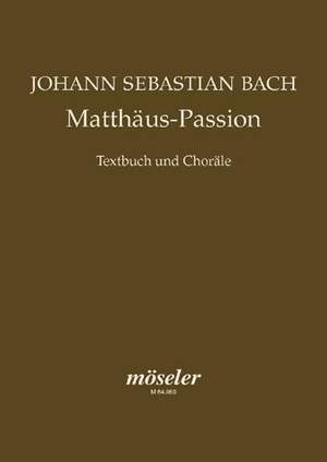 Bach, J S: St Matthew Passion BWV 244