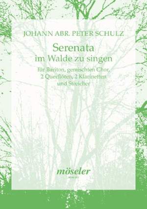 Schulz, J A P: Serenade to be sung in the woods
