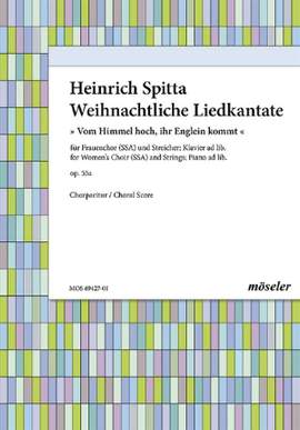 Spitta, H: Weihnachtliche Liedkantate op. 55a