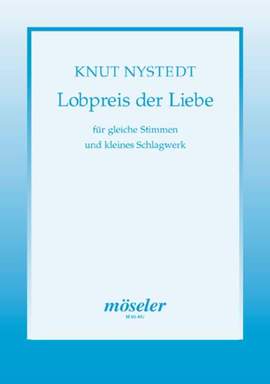 Nystedt, K: Lobpreis der Liebe op. 72
